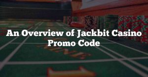 An Overview of Jackbit Casino Promo Code