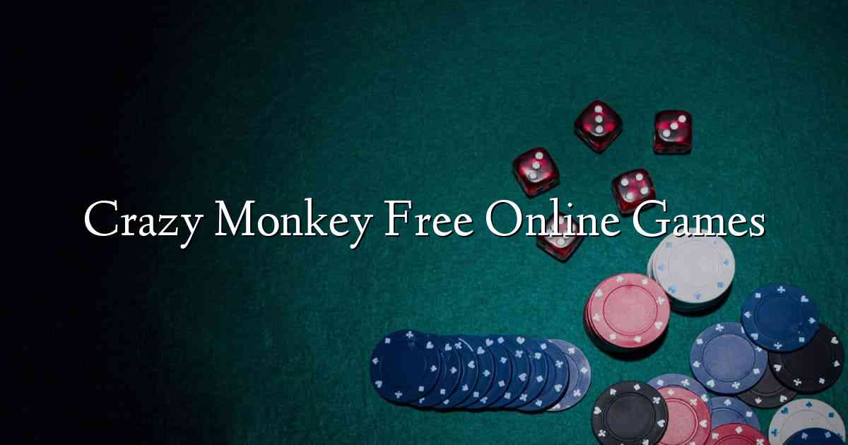 Crazy Monkey Free Online Games