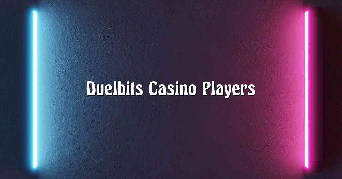 Duelbits Casino Players