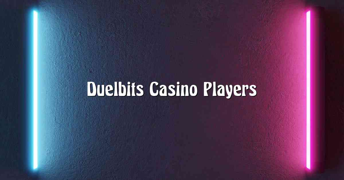 Duelbits Casino Players