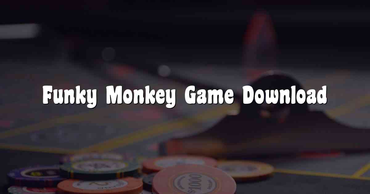 Funky Monkey Game Download