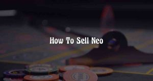 How To Sell Neo