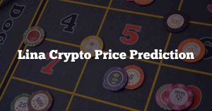 Lina Crypto Price Prediction