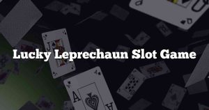Lucky Leprechaun Slot Game