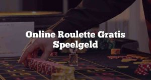 Online Roulette Gratis Speelgeld