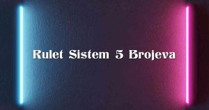 Rulet Sistem 5 Brojeva