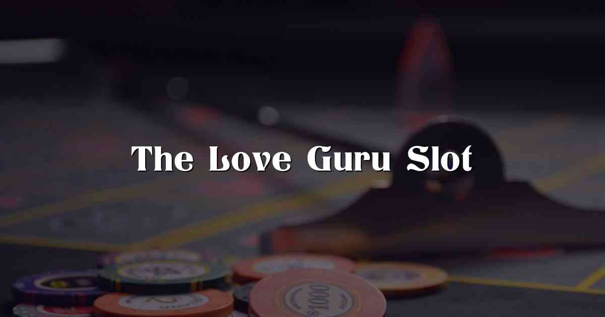 The Love Guru Slot