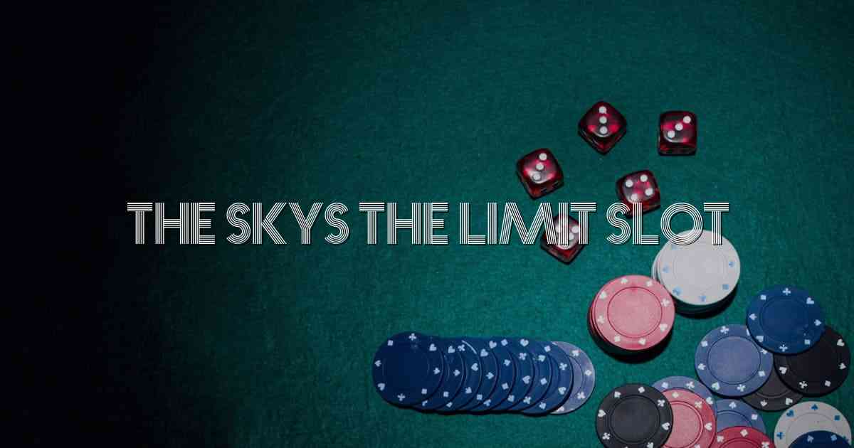 The Skys The Limit Slot