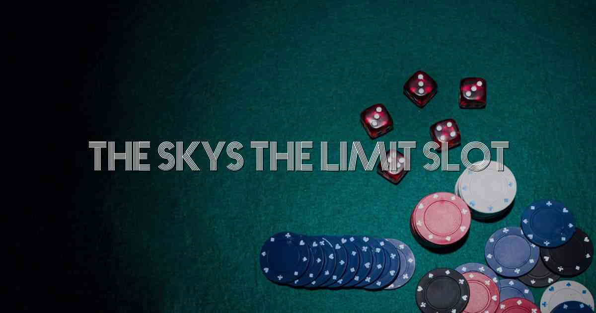 The Skys The Limit Slot
