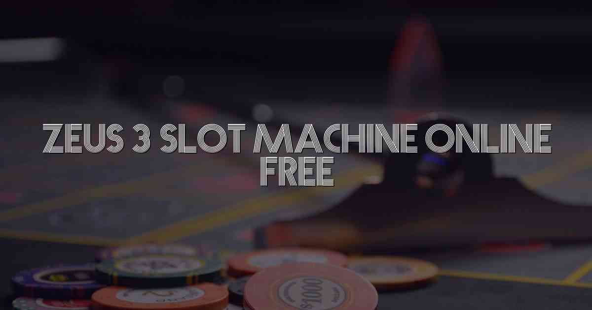 Zeus 3 Slot Machine Online Free