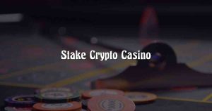 Stake Crypto Casino